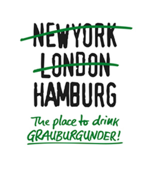 NEW YORK LONDON HAMBURG The place to drink GRAUBURGUNDER! Logo (EUIPO, 11/06/2019)