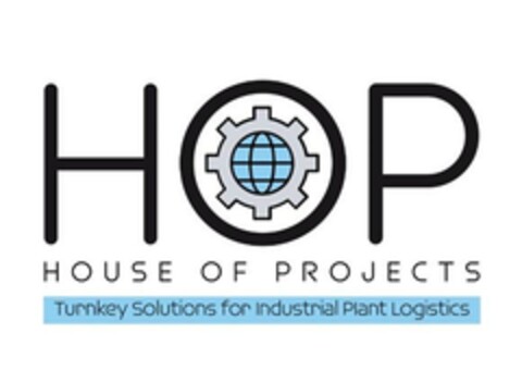 HOP HOUSE OF PROJECTS Turnkey Solutions for Industrial Plant Logistics Logo (EUIPO, 04/12/2023)