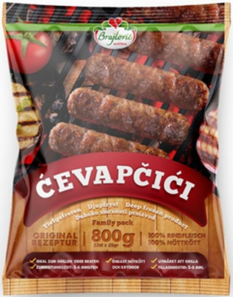 Brajlović AUSTRIA ĆEVAPČIĆI Tiefgefroren Djupfryst Deep frozen product Duboko smrznuti proizvod Family pack ORIGINAL REZEPTUR 800g 32st x 25gr 100% RINDFLEISCH 100% NÖTTKÖTT IDEAL ZUM GRILLEN ODER BRATEN ZUBEREITUNGSZEIT: 5-6 MINUTEN ENDAST NÖTKÖTT OCH KRYDDOR UTMÄRKT ATT GRILLA TILLAGNIGSTID: 5-6 MIN. Logo (EUIPO, 04/28/2023)