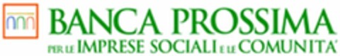 BANCA PROSSIMA PER LE IMPRESE SOCIALI E LE COMUNITA' Logo (EUIPO, 04/23/2010)