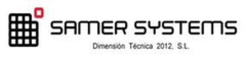 SAMER SYSTEMS Dimensión Técnica 2012, S.L. Logo (EUIPO, 10/23/2017)