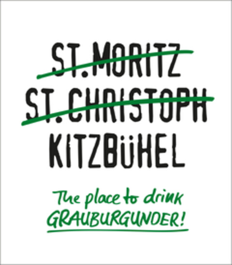 St. Moritz St. Christoph Kitzbühel The place to drink GRAUBURGUNDER! Logo (EUIPO, 10.04.2019)
