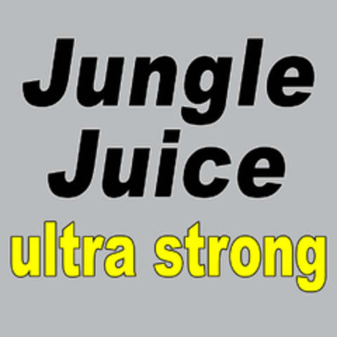 Jungle Juice ultra strong Logo (EUIPO, 01/13/2021)