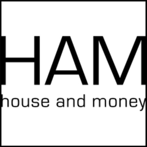 HAM house and money Logo (EUIPO, 13.02.2007)