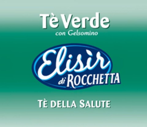 Tè Verde con Gelsomino Elisir di ROCCHETTA TÈ DELLA SALUTE Logo (EUIPO, 30.06.2009)