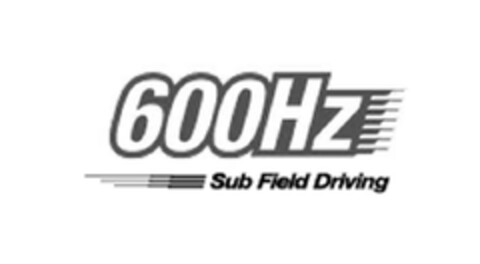 600Hz Sub Field Driving Logo (EUIPO, 04.11.2009)