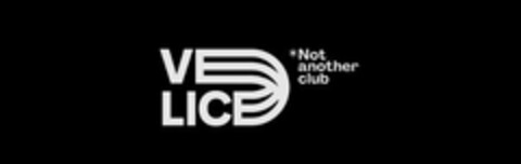 VELICE  * Not another club Logo (EUIPO, 17.05.2023)