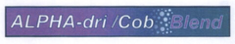 ALPHA-dri /Cob Blend Logo (EUIPO, 07/31/2007)
