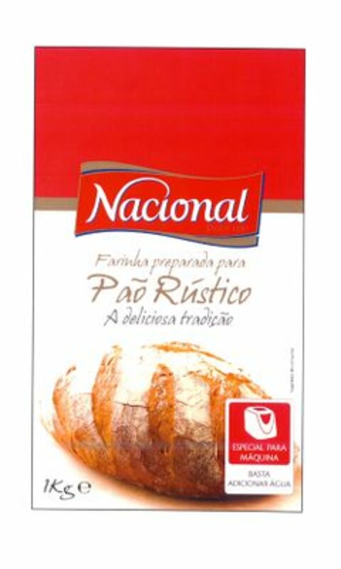 Nacional Farinha preparada para - Pão Rústico - A deliciosa tradição - ESPECIAL PARA MÁQUINA - BASTA ADICIONAR ÁGUA - 1 KG e Logo (EUIPO, 17.07.2008)