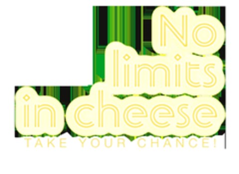 No limits in cheese TAKE YOUR CHANCE! Logo (EUIPO, 23.03.2012)