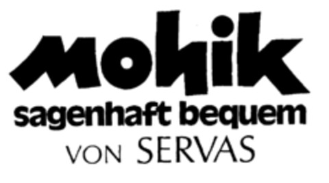 mohik sagenhaft bequem von SERVAS Logo (EUIPO, 16.05.1997)