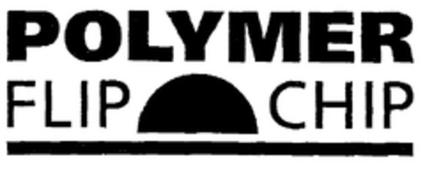 POLYMER FLIP CHIP Logo (EUIPO, 24.07.1998)