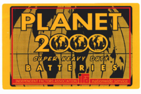 PLANET 2000 SUPER HEAVY DUTY BATTERIES INDEPENDENT FACTORS ASSOCIATION nationwide service Logo (EUIPO, 08.09.2000)