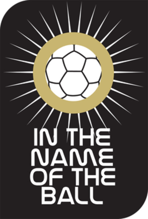 IN THE NAME OF THE BALL Logo (EUIPO, 12/20/2007)