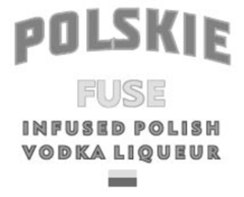 POLSKIE FUSE 
INFUSED POLISH VODKA LIQUEUR Logo (EUIPO, 01/24/2014)