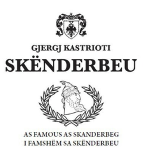 GJERGJ KASTRIOTI SKENDERBEU AS FAMOUS AS SKANDEBERG I FAMSHEM SA SKENDERBEU Logo (EUIPO, 11/02/2017)