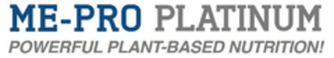 ME-PRO PLATINUM POWERFUL PLANT-BASED NUTRITION! Logo (EUIPO, 20.01.2021)