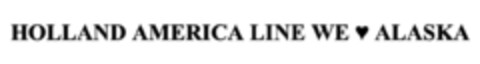 HOLLAND AMERICA LINE WE ♥ ALASKA Logo (EUIPO, 07.04.2022)
