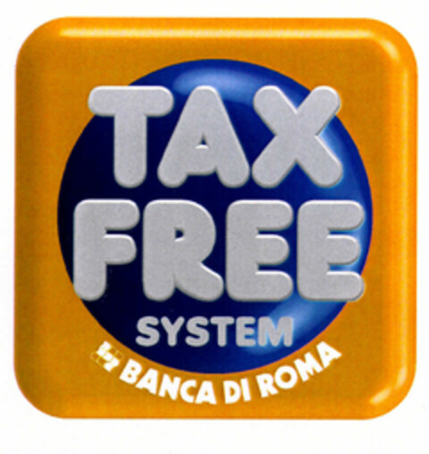 TAX FREE SYSTEM BANCA DI ROMA Logo (EUIPO, 09.02.2000)