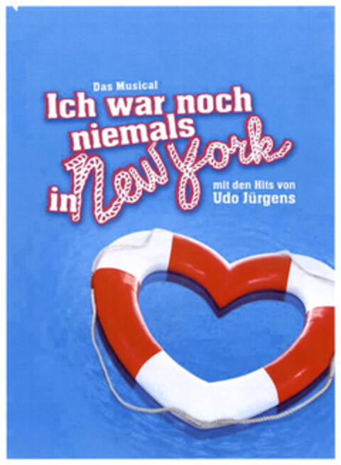 Das Musical Ich war noch niemals in New York mit den Hits von Udo Jürgens Logo (EUIPO, 12.03.2007)