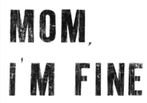 MOM, I'M FINE Logo (EUIPO, 02.08.2016)