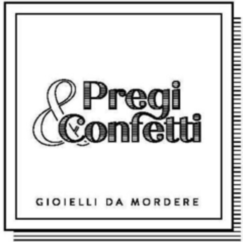 Pregi & Confetti GIOIELLI DA MORDERE Logo (EUIPO, 01.10.2018)