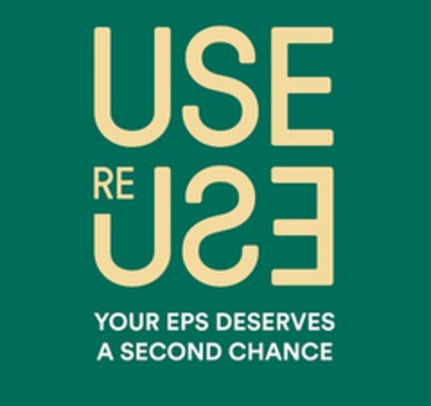 USE RE USE YOUR EPS DESERVES A SECOND CHANCE Logo (EUIPO, 12/21/2018)