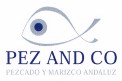 PEZ AND CO PEZCADO Y MARIZCO ANDALUZ Logo (EUIPO, 31.07.2006)