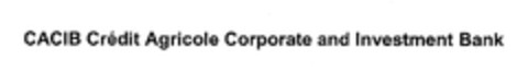 CACIB CREDIT AGRICOLE CORPORATE AND INVESTMENT BANK Logo (EUIPO, 26.02.2010)