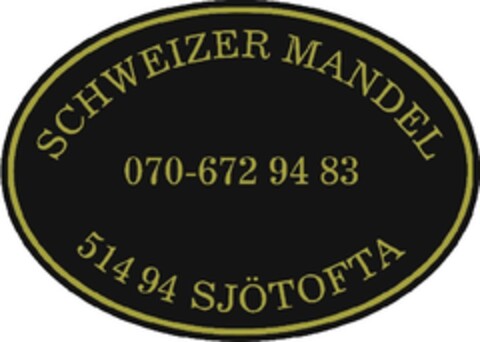 SCHWEIZER MANDEL 070-672 94 83 514 94 SJÖTOFTA Logo (EUIPO, 14.01.2011)