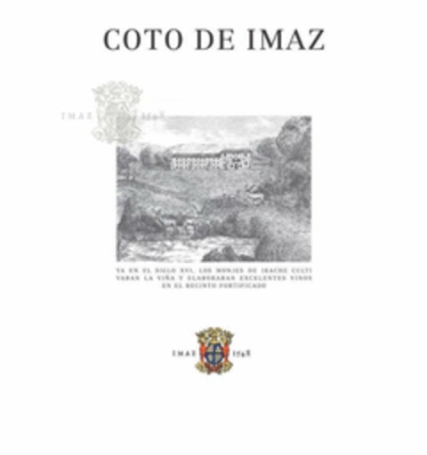 COTO DE IMAZ IMAZ 1548 YA EN EL SIGLO XVI, LOS MONJES DE IRACHE CULTIVABAN LA VIÑA Y ELABORABAN EXCELENTES VINOS EN EL RECINTO FORTIFICADO IMAZ 1548 Logo (EUIPO, 01/25/2017)