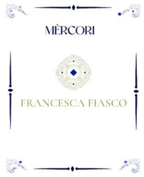 MÈRCORI FRANCESCA FIASCO Logo (EUIPO, 28.05.2024)