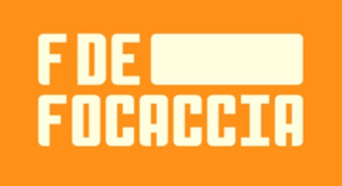 F DE FOCACCIA Logo (EUIPO, 28.10.2024)