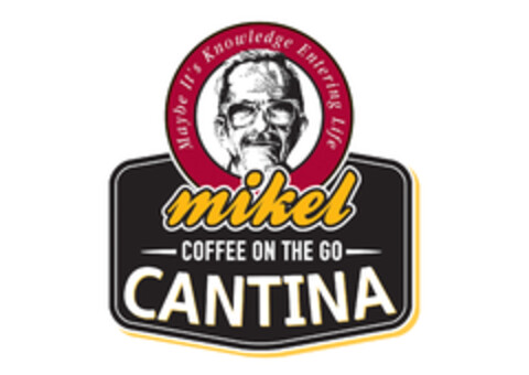 mikel COFFEE ON THE GO CANTINA Maybe It's Knowledge Entering Life Logo (EUIPO, 03/12/2015)