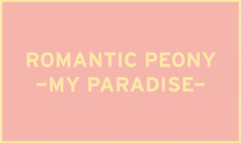 ROMANTIC PEONY -MY PARADISE- Logo (EUIPO, 06/07/2019)