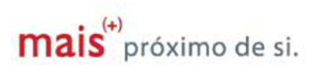 mais+ próximo de si. Logo (EUIPO, 11.09.2006)