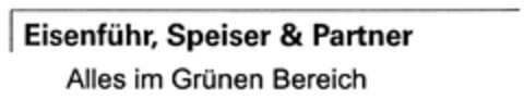 Eisenführ, Speiser & Partner Alles im Grünen Bereich Logo (EUIPO, 02.11.2006)