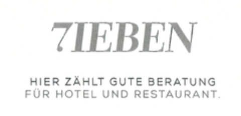 7IEBEN HIER ZÄHLT GUTE BERATUNG FÜR HOTEL UND RESTAURANT. Logo (EUIPO, 08.08.2014)