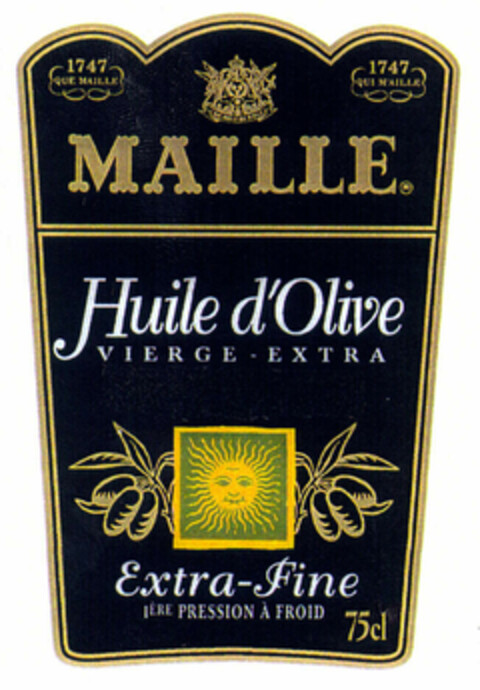 1747 QUE MAILLE 1747 QUI M'AILLE MAILLE Huile d'Olive VIERGE-EXTRA Extra-Fine 1ÈRE PRESSION À FROID 75 cl Logo (EUIPO, 31.03.1999)