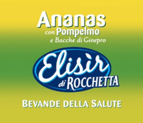 Ananas con Pompelmo e bacche di ginepro Elisir di Rocchetta Bevande della Salute Logo (EUIPO, 30.06.2009)