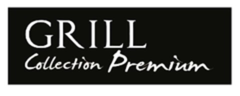 GRILL COLLECTION PREMIUM Logo (EUIPO, 01.02.2011)