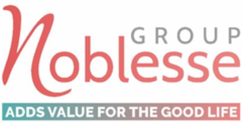 Noblesse GROUP ADDS VALUE FOR THE GOOD LIFE Logo (EUIPO, 03.04.2020)