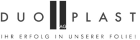DUO PLAST AG IHR ERFOLG IN UNSERER FOLIE! Logo (EUIPO, 02.07.2021)