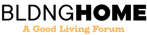 BLDNGHOME A GOOD LIVING FORUM Logo (EUIPO, 02.05.2022)