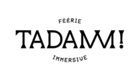 FÉÉRIE TADAM ! IMMERSIVE Logo (EUIPO, 07/07/2023)