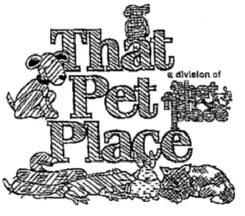 That Pet Place a division of that fish place Logo (EUIPO, 09/04/1998)