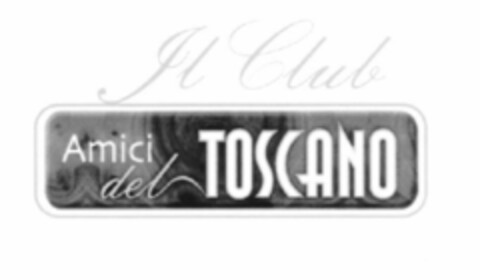 Il ClubAmici del TOSCANO Logo (EUIPO, 06.08.2002)