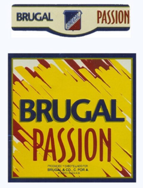 BRUGAL PASSION BRUGAL PASSION PRODUCIDO Y EMBOTELLADO POR BRUGAL & CO., C. POR A. Logo (EUIPO, 06.02.2006)