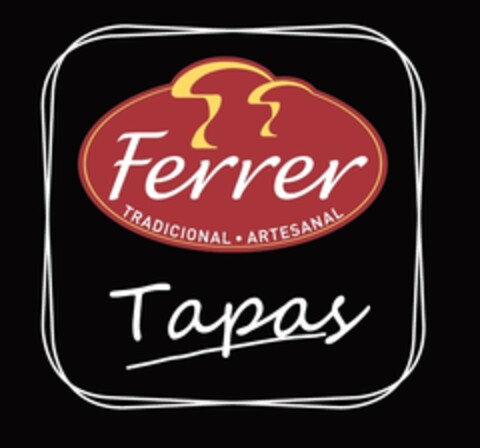 FERRER  TRADICIONAL ARTESANAL TAPAS Logo (EUIPO, 16.07.2014)