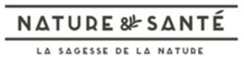 NATURE & SANTÉ LA SAGESSE DE LA NATURE Logo (EUIPO, 20.12.2017)